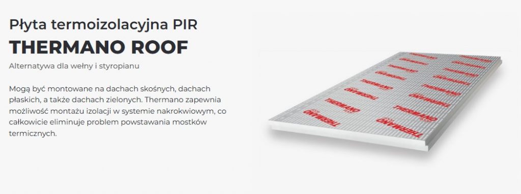 Płyta termoizolacyjna Thermano Roof z rdzeniem PIR i okładziną kompozytową, dedykowana do izolacji dachów skośnych pod pokrycia dachowe
